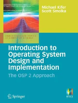 Introducción al diseño e implementación de sistemas operativos: El Enfoque OSP 2 - Introduction to Operating System Design and Implementation: The OSP 2 Approach