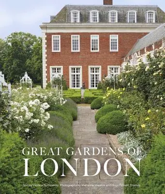 Grandes jardines de Londres: 30 obras maestras, desde parcelas privadas a palacios - Great Gardens of London - 30 Masterpieces from Private Plots to Palaces