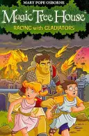 Magic Tree House 13: Carrera de gladiadores - Magic Tree House 13: Racing With Gladiators