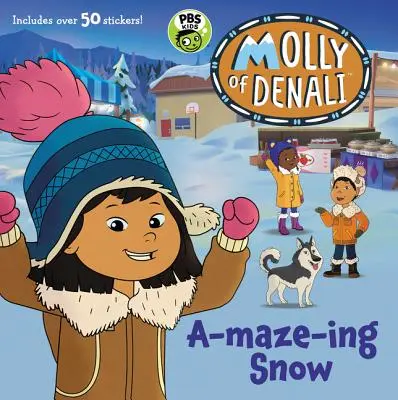 Molly de Denali: A-maze-ing Snow [Con pegatinas] - Molly of Denali: A-maze-ing Snow [With Stickers]