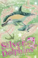 Rescate en el río (Delfines Plateados, Libro 10) - River Rescue (Silver Dolphins, Book 10)
