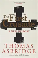 Primera Cruzada - Una nueva historia - First Crusade - A New History