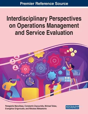 Perspectivas interdisciplinarias sobre la gestión de operaciones y la evaluación de servicios - Interdisciplinary Perspectives on Operations Management and Service Evaluation