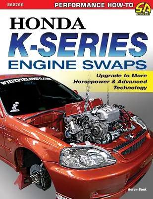 Honda K-Series Motor Swaps: Más potencia y tecnología avanzada - Honda K-Series Engine Swaps: Upgrade to More Horsepower & Advanced Technology