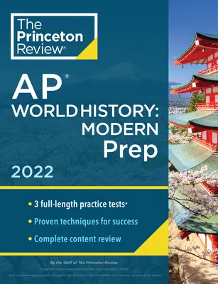 Princeton Review AP Historia Mundial: Modern Prep, 2022: Pruebas de Práctica + Revisión Completa de Contenidos + Estrategias y Técnicas - Princeton Review AP World History: Modern Prep, 2022: Practice Tests + Complete Content Review + Strategies & Techniques