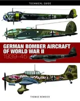 Bombarderos alemanes de la Segunda Guerra Mundial: 1939-45 - German Bomber Aircraft of World War II: 1939-45