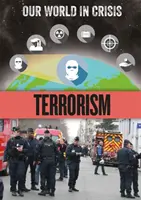 Nuestro mundo en crisis: Terrorismo - Our World in Crisis: Terrorism