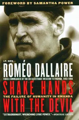 Dar la mano al diablo: El fracaso de la humanidad en Ruanda - Shake Hands with the Devil: The Failure of Humanity in Rwanda