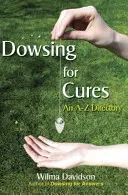 Dowsing for Cures: Directorio A-Z - Dowsing for Cures: An A-Z Directory