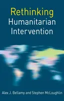 Replanteamiento de la intervención humanitaria - Rethinking Humanitarian Intervention