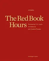 Las Horas del Libro Rojo: Descubriendo los medios artísticos y el proceso creativo de C.G. Jung - The Red Book Hours: Discovering C.G. Jung's Art Mediums and Creative Process