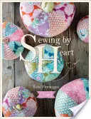 Tilda Sewing by Heart: Por amor a las telas - Tilda Sewing by Heart: For the Love of Fabrics