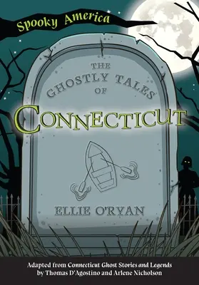 Los cuentos fantasmales de Connecticut - The Ghostly Tales of Connecticut