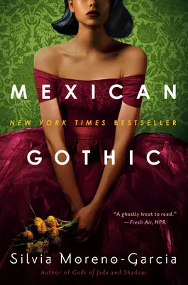 Gótico mexicano - Mexican Gothic