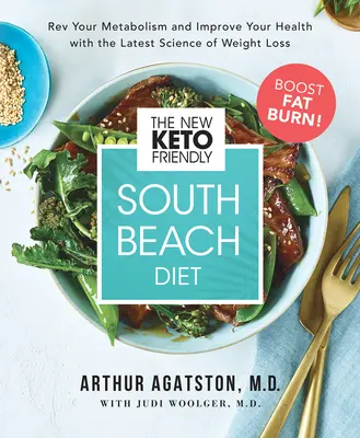 La nueva dieta ceto-amigable de South Beach: Revolucione su metabolismo y mejore su salud con la ciencia más avanzada de la pérdida de peso - The New Keto-Friendly South Beach Diet: REV Your Metabolism and Improve Your Health with the Latest Science of Weight Loss