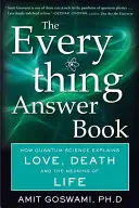 El libro de las respuestas: Cómo la ciencia cuántica explica el amor, la muerte y el sentido de la vida - The Everything Answer Book: How Quantum Science Explains Love, Death, and the Meaning of Life