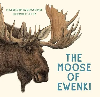 El alce de Ewenki - The Moose of Ewenki