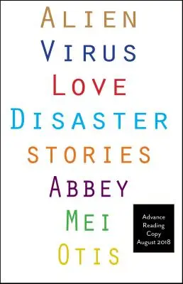 Alien Virus Love Disaster: Relatos - Alien Virus Love Disaster: Stories