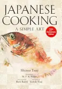 Cocina Japonesa: Un arte sencillo - Japanese Cooking: A Simple Art