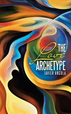 El arquetipo del amor - The Love Archetype