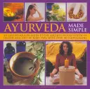 Ayurveda Made Simple: Una guía fácil de seguir sobre el antiguo sistema indio de salud y dieta según el tipo de cuerpo, con más de 150 fotografías. - Ayurveda Made Simple: An Easy-To-Follow Guide to the Ancient Indian System of Health and Diet by Body Type, with Over 150 Photographs