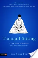 Sentada tranquila: Un diario taoísta sobre meditación y Qigong médico chino - Tranquil Sitting: A Taoist Journal on Meditation and Chinese Medical Qigong