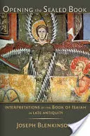 Abrir el libro sellado: Interpretaciones del libro de Isaías en la Antigüedad tardía - Opening the Sealed Book: Interpretations of the Book of Isaiah in Late Antiquity