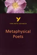 Poetas Metafísicos: York Notes Advanced - todo lo que necesitas para ponerte al día, estudiar y prepararte para las evaluaciones de 2021 y los exámenes de 2022 - Metaphysical Poets: York Notes Advanced - everything you need to catch up, study and prepare for 2021 assessments and 2022 exams