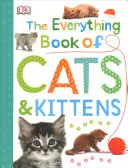 Todo sobre gatos y gatitos - The Everything Book of Cats and Kittens