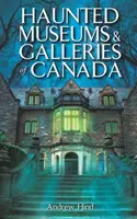 Museos y galerías encantados de Canadá - Haunted Museums & Galleries of Canada