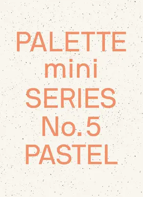 Paleta Mini 05: Pastel: nuevos gráficos en tonos claros - Palette Mini 05: Pastel: New Light-Toned Graphics