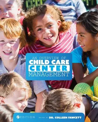 Visión general de la gestión de guarderías (primera edición) - An Overview of Child Care Center Management (First Edition)