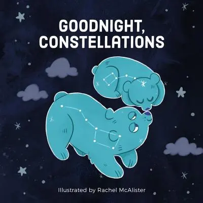 Buenas noches, Constelaciones - Goodnight, Constellations