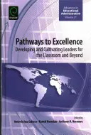 Caminos hacia la excelencia: Desarrollo y cultivo de líderes para el aula y más allá - Pathways to Excellence: Developing and Cultivating Leaders for the Classroom and Beyond