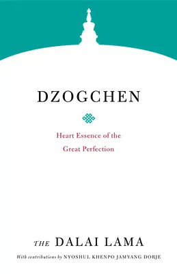 Dzogchen: Esencia del Corazón de la Gran Perfección - Dzogchen: Heart Essence of the Great Perfection