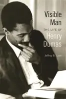 El hombre visible: La vida de Enrique Dumas - Visible Man: The Life of Henry Dumas