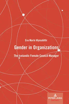 El género en las organizaciones: La mujer directiva islandesa - Gender in Organizations: The Icelandic Female Council Manager