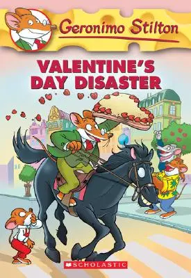 El desastre de San Valentín (Geronimo Stilton #23), 23: El desastre de San Valentín - Valentine's Day Disaster (Geronimo Stilton #23), 23: Valentine's Day Disaster