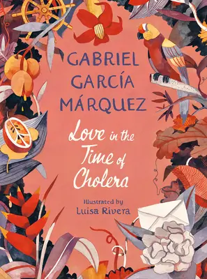 El amor en los tiempos del cólera (edición ilustrada) - Love in the Time of Cholera (Illustrated Edition)