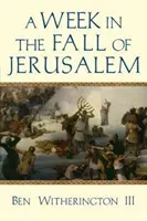 Una semana en la caída de Jerusalén - A Week in the Fall of Jerusalem