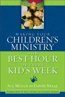 Cómo hacer de su ministerio infantil la mejor hora de la semana de cada niño - Making Your Children's Ministry the Best Hour of Every Kid's Week