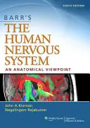 El Sistema Nervioso Humano de Barr: Un punto de vista anatómico - Barr's the Human Nervous System: An Anatomical Viewpoint
