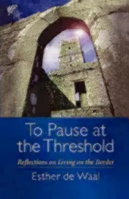 Detenerse en el umbral: Reflexiones sobre la vida en la frontera - To Pause at the Threshold: Reflections on Living on the Border