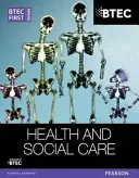 BTEC First Award Health and Social Care Libro del alumno - BTEC First Award Health and Social Care Student Book