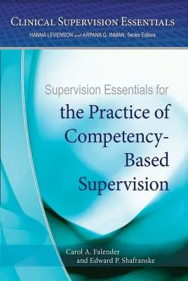 Fundamentos de supervisión para la práctica de la supervisión basada en competencias - Supervision Essentials for the Practice of Competency-Based Supervision