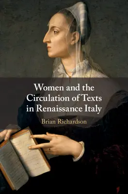 Las mujeres y la circulación de textos en la Italia del Renacimiento - Women and the Circulation of Texts in Renaissance Italy