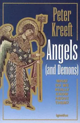 Ángeles y demonios: ¿Qué sabemos realmente sobre ellos? - Angels and Demons: What Do We Really Know about Them?