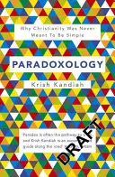 Paradoxología - Por qué el cristianismo nunca debió ser sencillo - Paradoxology - Why Christianity was never meant to be simple