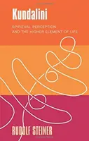 Kundalini: la percepción espiritual y el elemento superior de la vida - Kundalini: Spiritual Perception and the Higher Element of Life