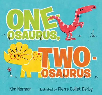 Uno-Osaurio, Dos-Osaurio - One-Osaurus, Two-Osaurus